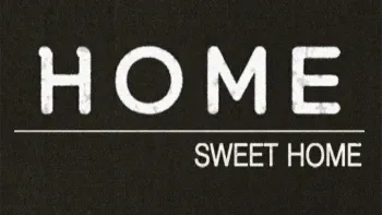 Sweet Home Sweet Home