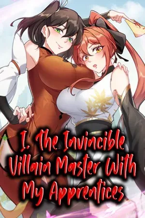 I, The Invincible Villain Master With My Apprentices