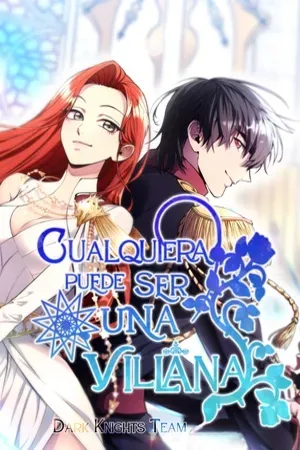 No cualquiera puede convertirse en una Villana.